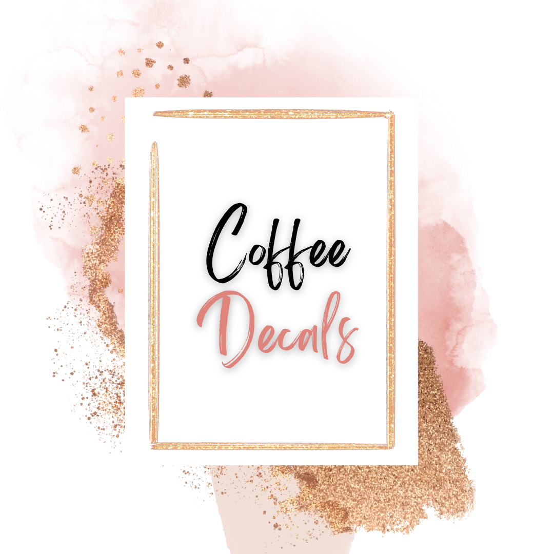 Coffee Decals 16oz and 20oz Can cups