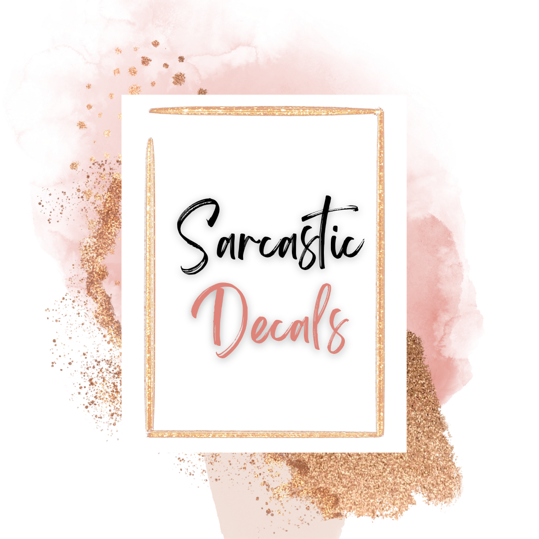 Sarcastic Cup Decals