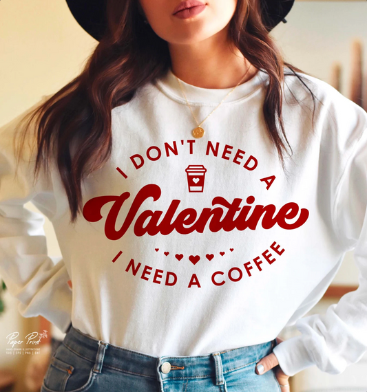 I Don't Need a Valentine, I need a Coffee